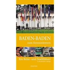Baden-Baden zum Kennenlernen. Ein Reise- und Stadtf�hrer