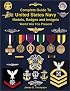 Complete Guide to United States Navy Medals, Badges and Insignia: World War II to Present