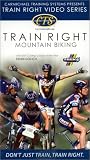 Train Right Mountain Biking by Carmichael Training Systems