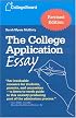 The College Application Essay: Revised edition (The College Application Essay)