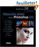 Retouches photo avec Photoshop : Tome 2