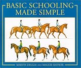 Basic Schooling Made Simple: A Step-by-step Illustrated Guide to Easy and Effective Basic Training for Every Horse Owner (Master of Equitation)
