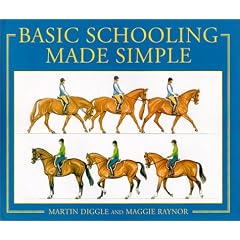 Basic Schooling Made Simple: A Step-by-step Illustrated Guide to Easy and Effective Basic Training for Every Horse Owner (Master of Equitation)
