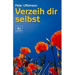 Verzeih dir selbst. Wege aus der Ich- Sabotage.