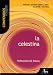 La Celestina: Analisis y Estudio Sobre la Obra, el Autor y Su Epoca  /  La Celestina: A Study of the Work, Author and Era