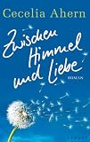 Zwischen Himmel und Liebe - Cecelia Ahern