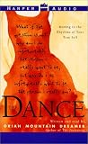 Dance, The: Moving To the Rhythms of Your True Self