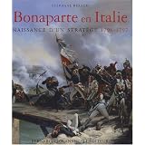 Bonaparte en Italie 1796-1797 : Naissance d'un strat�gepar St�phane B�raud