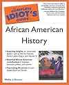The Complete Idiot's Guide to African American History (The Complete Idiot's Guide)