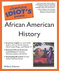 The Complete Idiot's Guide to African American History (The Complete Idiot's Guide)