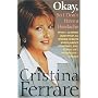 Okay, So I Don't Have a Headache: What I learned (&hellip by Christina Ferrare