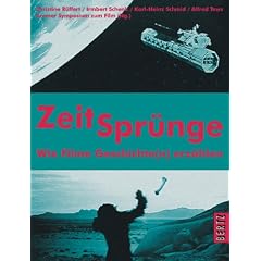 Zeitspr�nge. Wie Filme Geschichte(n) erz�hlen