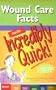 Wound Care Facts Made Incredibly Quick
