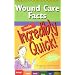 Wound Care Facts Made Incredibly Quick! (Incredibly Easy! Series)
