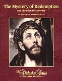 The Mystery of Redemption Student Workbook (The Didache Series)