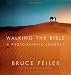 Walking the Bible: A Photographic Journey