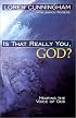 Is That Really You, God?: Hearing the Voice of God