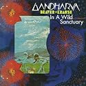 In a Wild Sanctuary & Gandharva