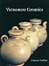 Vietnamese Ceramics: A Separate Tradition by John Stevenson ISBN 1878529226