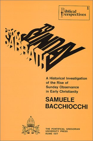 From Sabbath to Sunday : A Historical Investigation of the Rise of Sunday Observance in Early Christianity