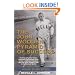 The John Wooden Pyramid of Success: The Authorized Biography, Philosophy and Ultimate Guide to Life, Leadership, Friendship and Love of the Greatest Coach in the History of Sports
