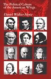 The Political Culture of the American Whigs