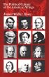 The Political Culture of the American Whigs