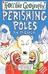 Perishing Poles (Horrible Geography)