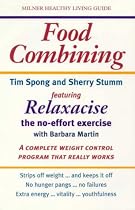 Food Combining: A Lifestyle Way of Reducing and Controlling Weight: AND Relaxacise: The No-effort Exercise. (Milner Healthy Living Guides)