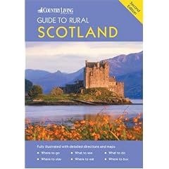 The Country Living Guide to Rural Scotland (Travel Publishing)