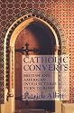 Catholic Converts: British and American Intellectuals Turn to Rome