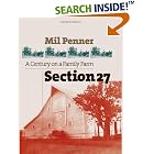 Click here to buy Section 27: A Century on a Family Farm by  Mil Penner.