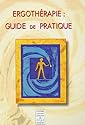 Ergothérapie : guide de pratique