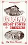 Gold, Ghost Towns & Grizzlies (Alaskan Treasure)
