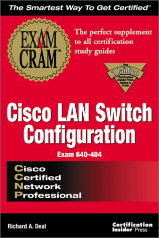 CCNP Cisco LAN Switch Configuration Exam Cram: Exam: 640-404