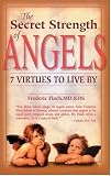 The Secret Strength of Angels: Virtues to Live By