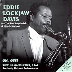 Oh Gee Live in Manchester 1967 by Eddie "Lockjaw" Davis (Audio CD - 2002)