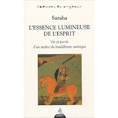 L'essence lumineuse de l'esprit, vie et parole d'un maitre du bouddhisme tantrique