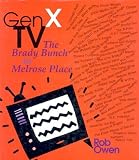  : Gen X TV: The Brady Bunch to Melrose Place (Television Series)
