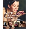 Secrets et rituels de beaut� : Du monde entier