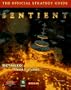 Sentient: The Official Strategy Guide (Secrets of the Games Series)