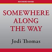 Somewhere Along the Way | [Jodi Thomas]