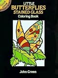 Little Butterflies Stained Glass Coloring Book by John Green (Mar 2 1992)