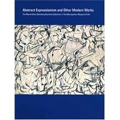 Abstract Expressionism and Other Modern Works: The Muriel Kallis Steinberg Newman Collection in The Metropolitan Museum of Art (Metropolitan Museum of Art Publications)