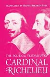Buy : The Political Testament of Cardinal Richelieu: The Significant Chapters and Supporting Selections