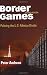 Border Games: Policing the U.S.-Mexico Divide, Second Edition (Cornell Studies in Political Economy)