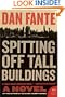 Spitting Off Tall Buildings: A Novel (P.S.)