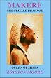 Makere - The Female Pharaoh - Queen of Sheba
