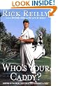 Who's Your Caddy?: Looping for the Great, Near Great, and Reprobates of Golf