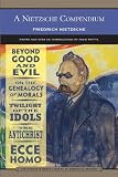 A Nietzsche Compendium (Barnes &amp; Noble Library of Essential Reading): Beyond Good and Evil, On the Genealogy of Morals, Twilight of the Idols, The Antichrist, ... Ecce Homo (B&amp;N Library of Essential Reading)